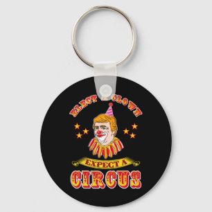 Funny Anti-trump Elect A Clown Expect A Circus Key Ring