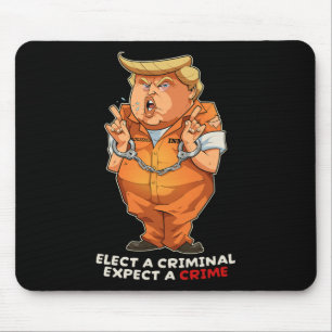 Funny Anti-trump Elect A Criminal Crimes Funny Ant Mouse Mat