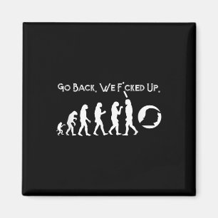 Funny Anti Trump - Go Back! Trump Evolution Tee Magnet