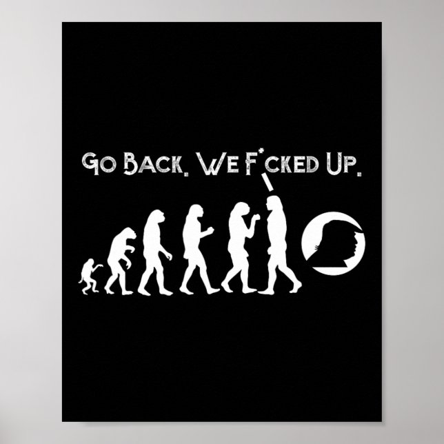 Funny Anti Trump - Go Back Trump Evolution Tee  Poster (Front)