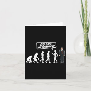 Funny Anti Trump Go Back We Screwed Up Trump Card