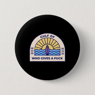 Funny Anti-trump Gulf Of Who Gives A F-ck Logo Sty 6 Cm Round Badge