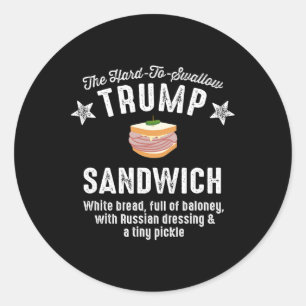 Funny Anti-trump Hard-to-swallow Trump Sandwich Classic Round Sticker
