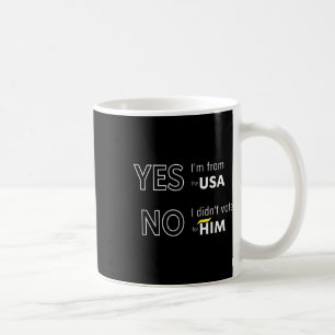Funny Anti Trump I Didn't Vote For Him Europe Vaca Coffee Mug