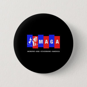 Funny Anti Trump Morons Are Governing America 6 Cm Round Badge