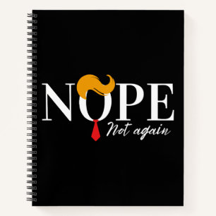 Funny Anti trump nope not again - election 2024 Notebook