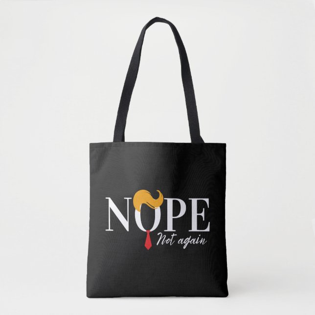 Funny Anti trump nope not again - election 2024  Tote Bag (Front)