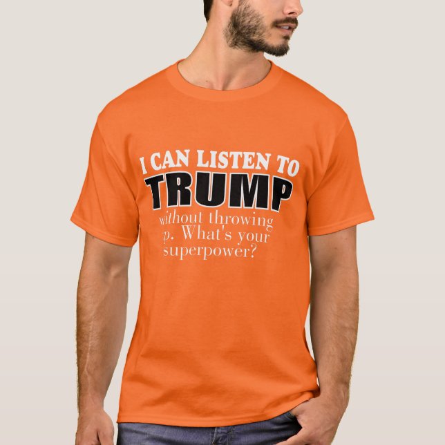 funny anti-Trump T-Shirt (Front)