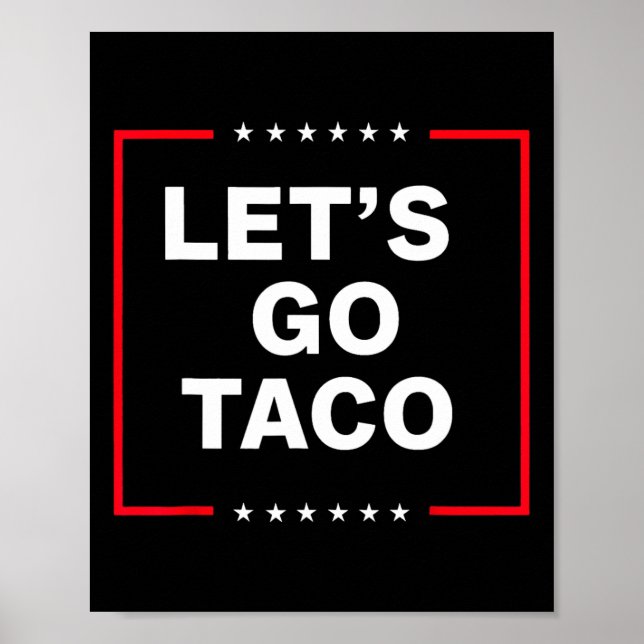 Funny Anti Trump Taco  Poster (Front)
