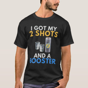 Funny Anti Vaccine Got My 2 Vodka Shots Energy Dri T-Shirt