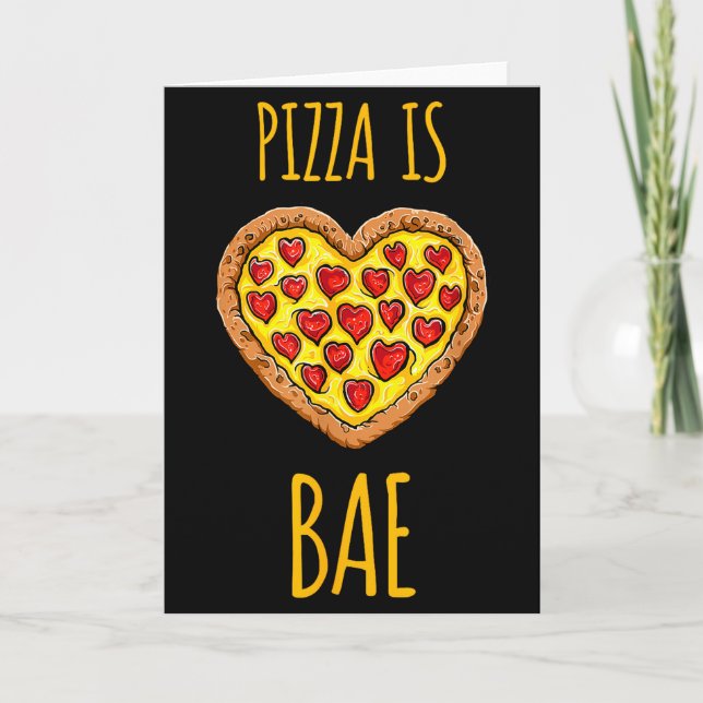 Funny Anti-valentines Pizza Is My Bae  Card (Front)