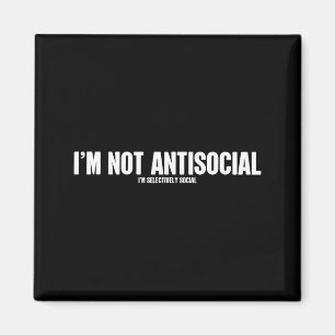 Funny Antisocial Adult Humour Quote Sarcastic Joke Magnet