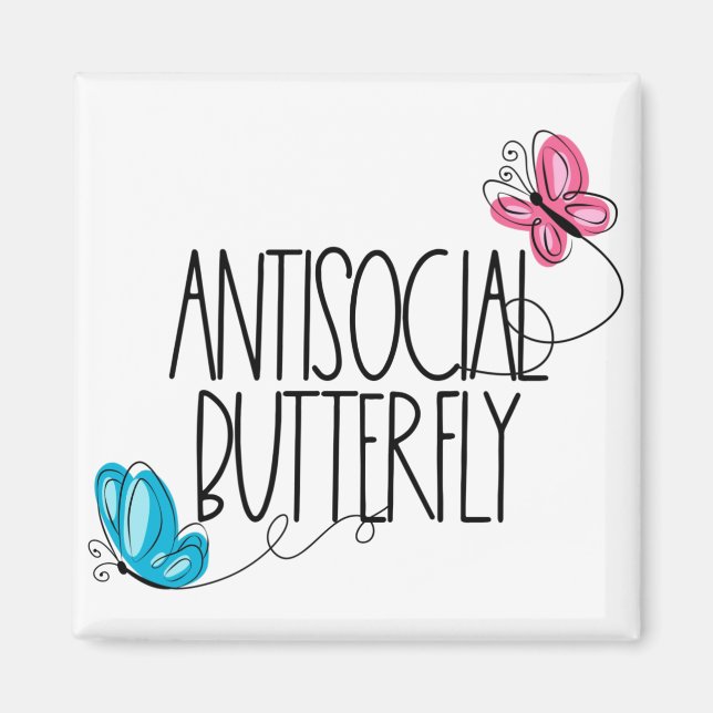 Funny Antisocial Butterfly Magnet (Front)