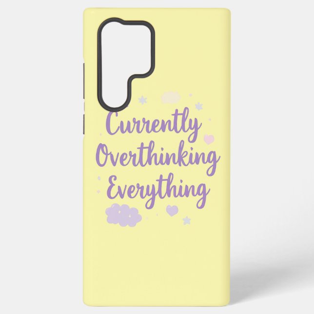 Funny Anxiety Overthinking Quote Pastel Samsung Galaxy S22 Ultra Case (Back)