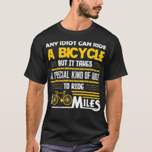 Funny Any Can Ride Bicycle s for Cycling Lovers T-Shirt