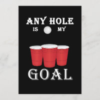 Funny Any Hole Is My Goal Frat Beer Pong