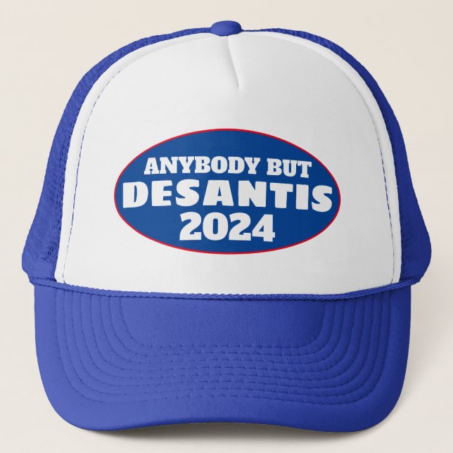 Funny "Anybody But DeSantis2024"  Trucker Hat (Front)