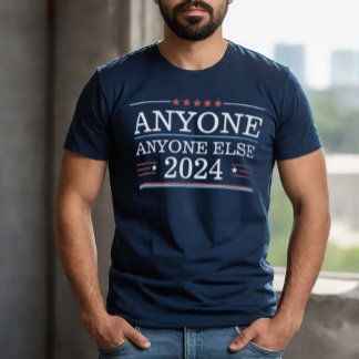 Funny Anyone Else 2024 Election T-Shirt