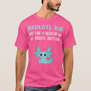 Funny Aolotl Kid Aolotl Questions Cute Aolotl s T-Shirt