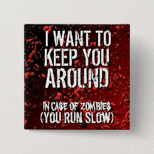 Funny Apocalypse Zombies Humour 15 Cm Square Badge