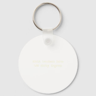Funny Apparently I Am Still Not Old Enough To Know Key Ring