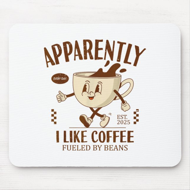 Funny Apparently, I Like Coffee Barista  Mouse Mat (Front)