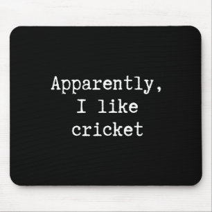 Funny Apparently I Like Cricket Mom Dad Sister Bro Mouse Mat