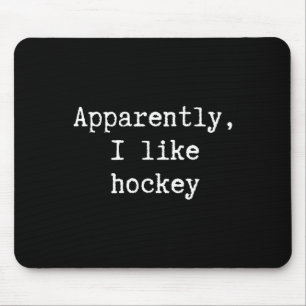 Funny Apparently I Like Hockey Mom Dad Sister Brot Mouse Mat