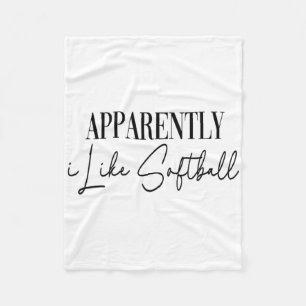 Funny Apparently I Like Softll Fleece Blanket