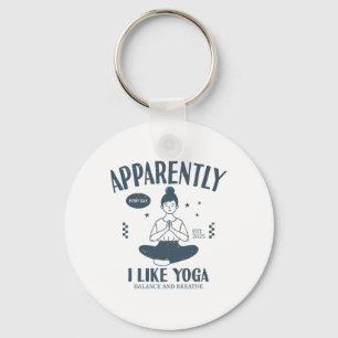 Funny Apparently, I Like Yoga Teacher Namaste Key Ring