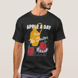 Funny apple a day keeps the doctor away Quote T-Shirt