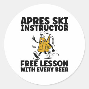 Funny Apres Ski Instructor Free Beer Drinking Skii Classic Round Sticker