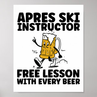 Funny Apres Ski Instructor Free Beer Drinking Skii Poster