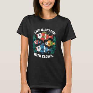 Funny Aquarium Clown Fish For Men Women Fish Lover T-Shirt
