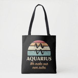 Funny Aquarius Zodiac Rules Tote Bag
