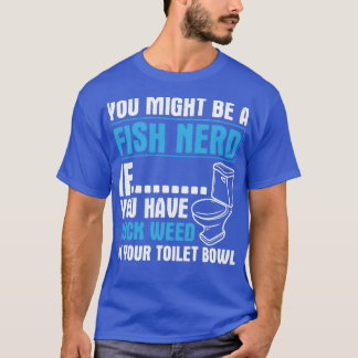Funny aquascape design quote 2 T-Shirt