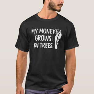 Funny Arborist Tree Climber Logger Lumberjack Gift T-Shirt