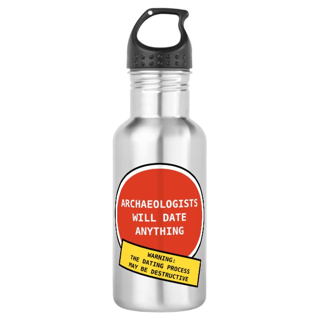 Funny Archaeologist Dating Pun 532 Ml Water Bottle (Front)