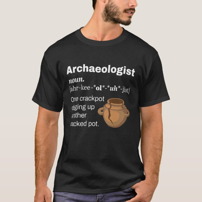 Funny Archaeologist Definition Cracked Pot  T-Shirt (Front)