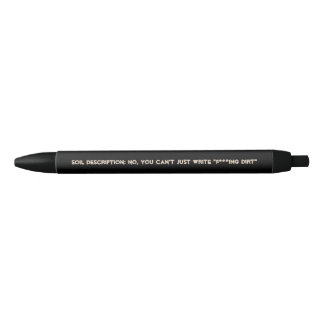 Funny Archaeologist Fieldwork Soil Description Black Ink Pen