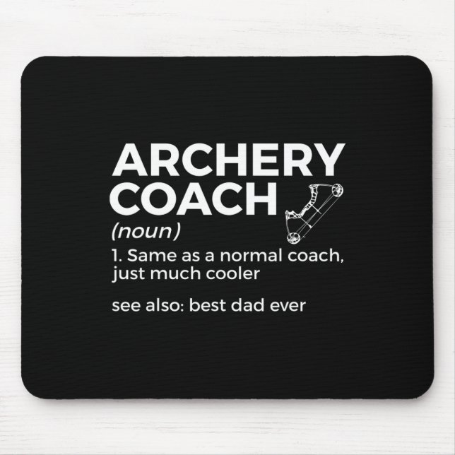 Funny Archery Coach Definition Best Dad Ever  Mouse Mat (Front)