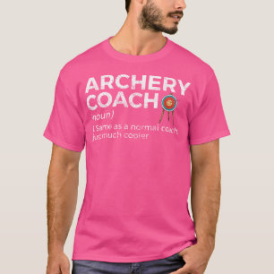 Funny Archery Coach Definition T-Shirt