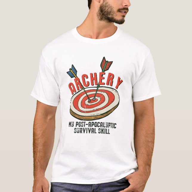 Funny Archery My Post-Apocalyptic Survival Skill T-Shirt (Front)