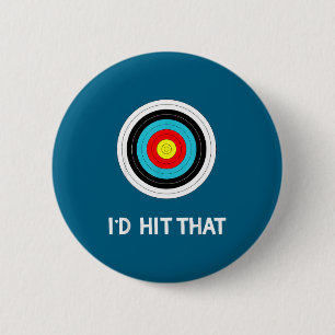 Funny Archery Quote I'd Hit That Archer Gif 6 Cm Round Badge