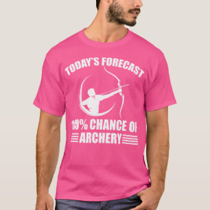 Funny Archery Saying Archers Arrow And Bow T-Shirt