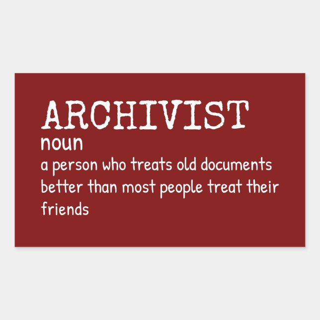 Funny Archivist Job Meaning Rectangular Sticker (Front)