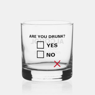 Funny Are You Drunk Whiskey Glass