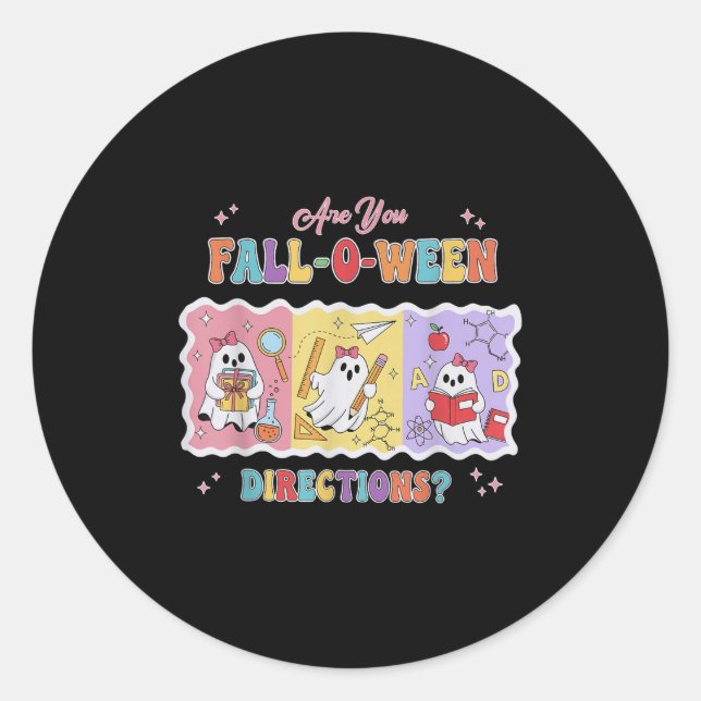 Funny Are You Fall O Ween Directions Teacher Hallo Classic Round Sticker (Front)