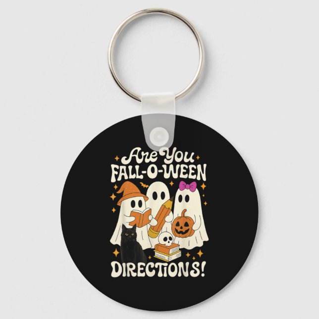Funny Are You Fall O Ween Directions Teacher Hallo Key Ring (Front)