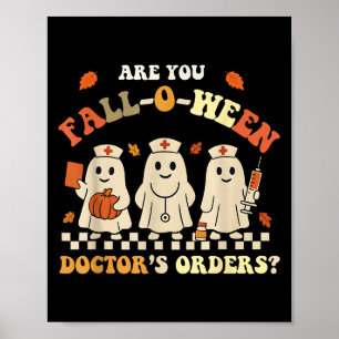 Funny Are You Fall O Ween Doctor's Fall Halloween  Poster